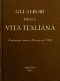 [Gutenberg 45638] • Gli albori della vita Italiana / Conferenze tenute a Firenze nel 1890